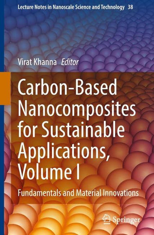 Carbon-Based Nanocomposites for Sustainable Applications, Volume I