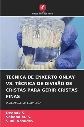 TÉCNICA DE ENXERTO ONLAY VS. TÉCNICA DE DIVISÃO DE CRISTAS PARA GERIR CRISTAS FINAS