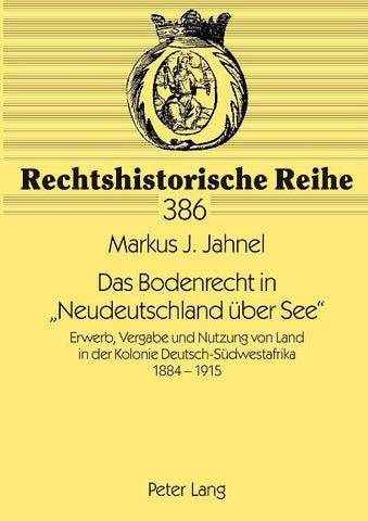 Das Bodenrecht in «Neudeutschland ueber See»