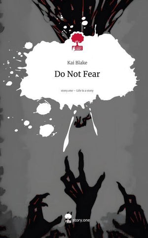 Do Not Fear. Life is a Story - story.one