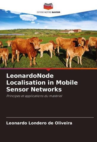 LeonardoNode Localisation in Mobile Sensor Networks