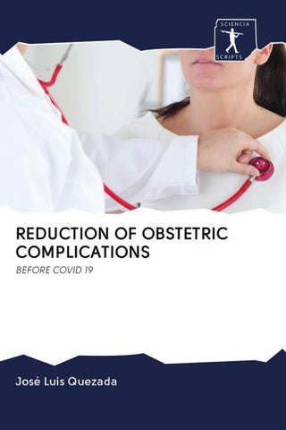 REDUCTION OF OBSTETRIC COMPLICATIONS