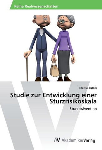 Studie zur Entwicklung einer Sturzrisikoskala