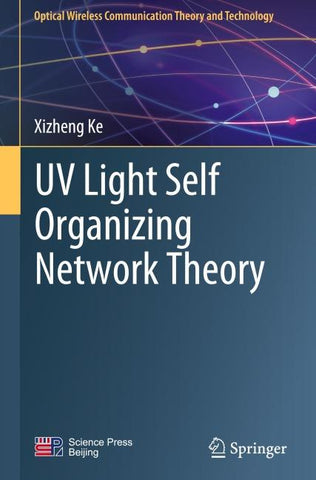 UV Light Self Organizing Network Theory