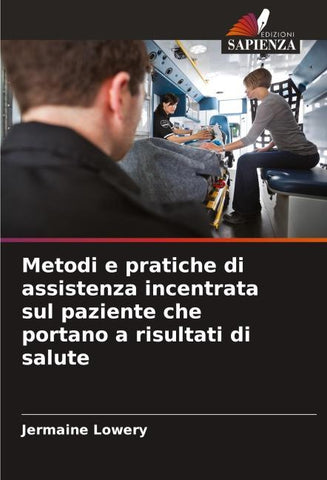 Metodi e pratiche di assistenza incentrata sul paziente che portano a risultati di salute