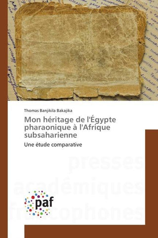 Mon héritage de l'Égypte pharaonique à l'Afrique subsaharienne