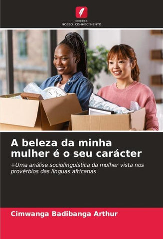A beleza da minha mulher é o seu carácter