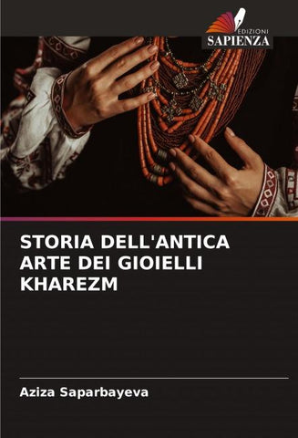 STORIA DELL'ANTICA ARTE DEI GIOIELLI KHAREZM