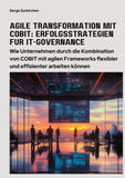 Agile Transformation mit COBIT: Erfolgsstrategien für  IT-Governance