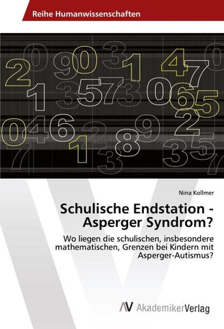 Schulische Endstation - Asperger Syndrom?