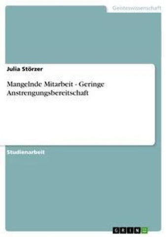 Mangelnde Mitarbeit - Geringe Anstrengungsbereitschaft