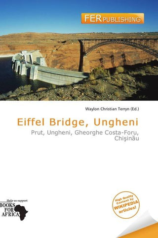 Eiffel Bridge, Ungheni