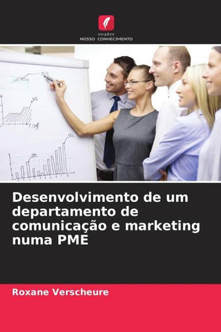 Desenvolvimento de um departamento de comunicação e marketing numa PME