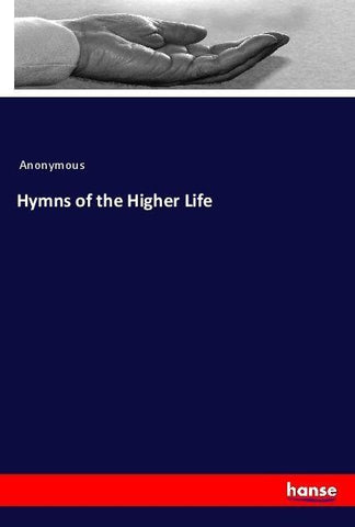 Hymns of the Higher Life