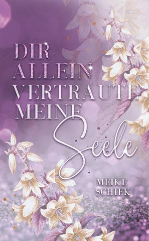 Dir allein vertraute meine Seele