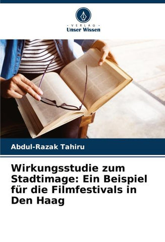 Wirkungsstudie zum Stadtimage: Ein Beispiel für die Filmfestivals in Den Haag
