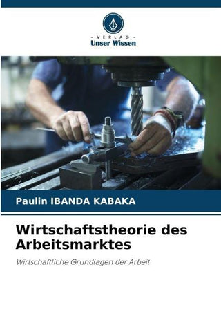 Wirtschaftstheorie des Arbeitsmarktes
