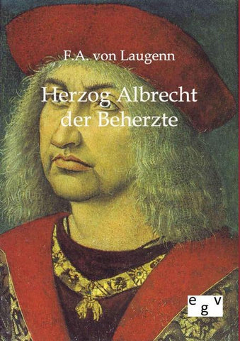 Herzog Albrecht der Beherzte