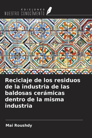 Reciclaje de los residuos de la industria de las baldosas cerámicas dentro de la misma industria