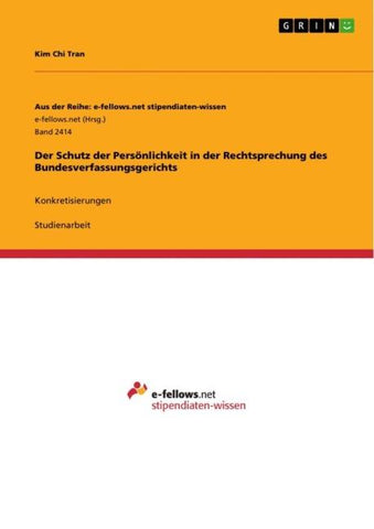 Der Schutz der Persönlichkeit in der Rechtsprechung des Bundesverfassungsgerichts