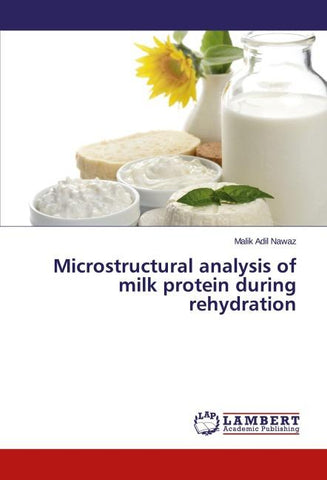 Microstructural analysis of milk protein during rehydration