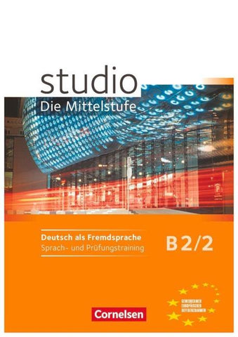 Studio: Die Mittelstufe - Deutsch als Fremdsprache - B2: Band 2
