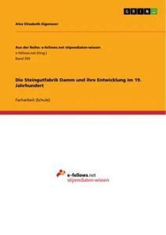 Die Steingutfabrik Damm und ihre Entwicklung im 19. Jahrhundert