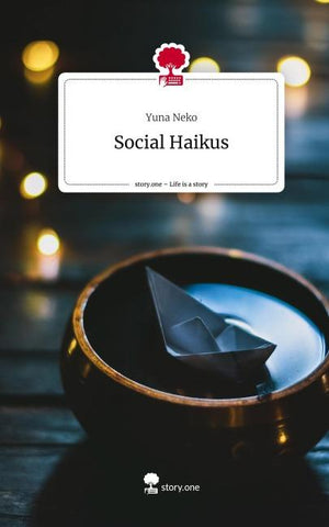 Social Haikus. Life is a Story - story.one