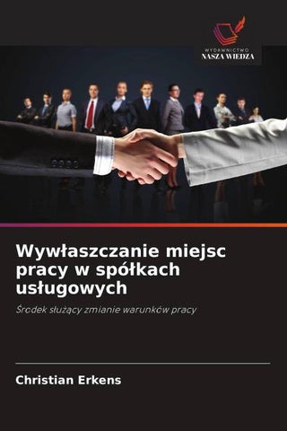 Wyw¿aszczanie miejsc pracy w spó¿kach us¿ugowych