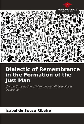 Dialectic of Remembrance in the Formation of the Just Man