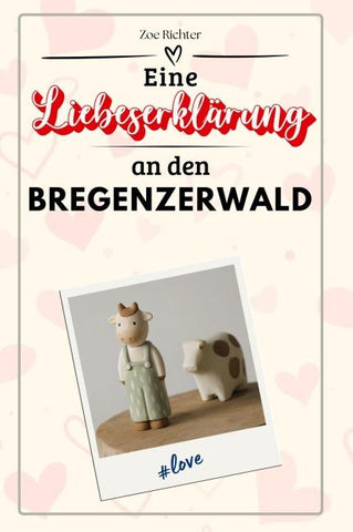 Eine Liebeserklärung an den Bregenzerwald