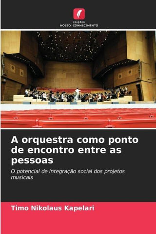 A orquestra como ponto de encontro entre as pessoas