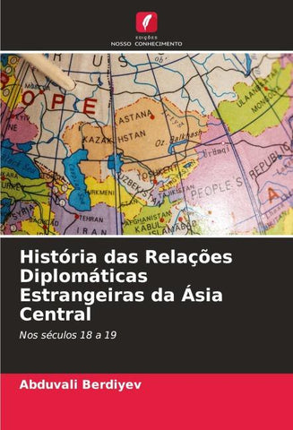 História das Relações Diplomáticas Estrangeiras da Ásia Central