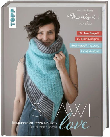Mairlynd: Shawl Love. Mit 'Row Maps' zu allen Designs!