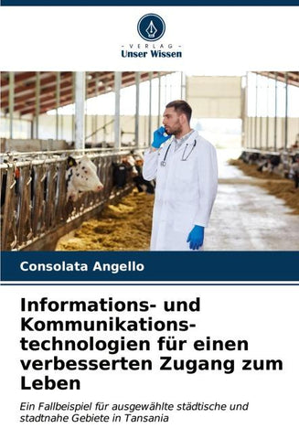 Informations- und Kommunikations- technologien für einen verbesserten Zugang zum Leben