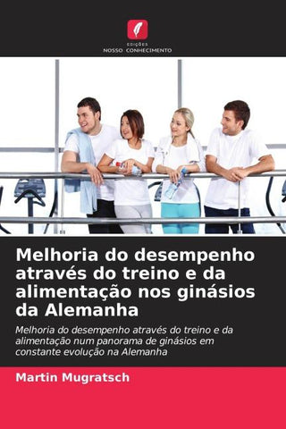 Melhoria do desempenho através do treino e da alimentação nos ginásios da Alemanha