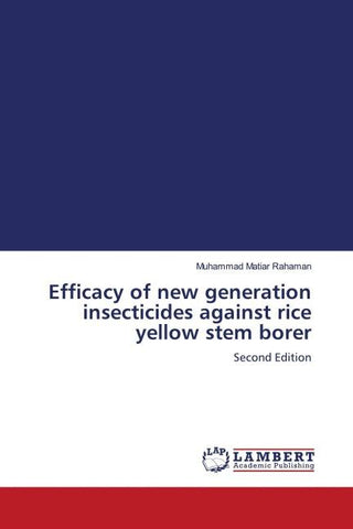 Efficacy of new generation insecticides against rice yellow stem borer