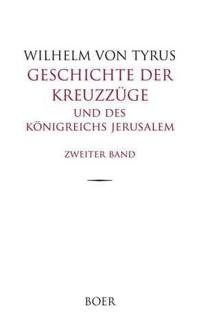 Geschichte der Kreuzzüge und des Königreichs Jerusalem Band 2