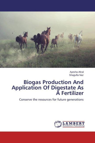 Biogas Production And Application Of Digestate As A Fertilizer