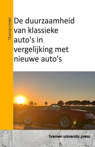 De duurzaamheid van klassieke auto's in vergelijking met nieuwe auto's