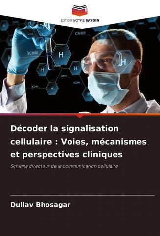 Décoder la signalisation cellulaire : Voies, mécanismes et perspectives cliniques
