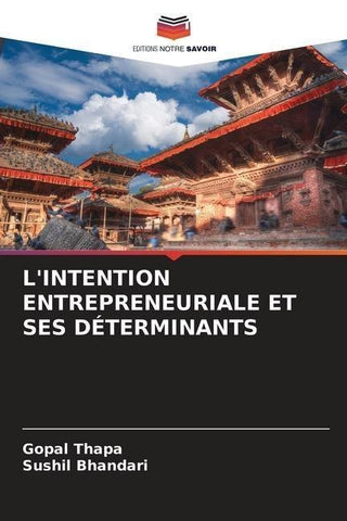 L'INTENTION ENTREPRENEURIALE ET SES DÉTERMINANTS