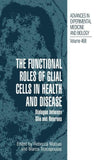 The Functional Roles of Glial Cells in Health and Disease