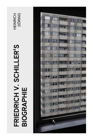 Friedrich v. Schiller's Biographie