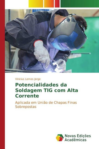 Potencialidades da Soldagem TIG com Alta Corrente