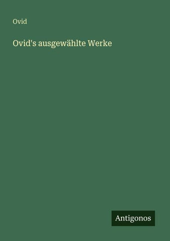 Ovid's ausgewählte Werke