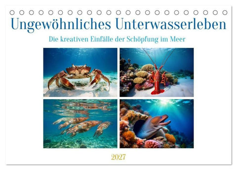 Ungewöhnliches Unterwasserleben (Tischkalender 2027 DIN A5 quer), CALVENDO Monatskalender