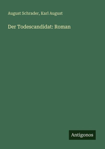 Der Todescandidat: Roman