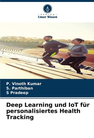 Deep Learning und IoT für personalisiertes Health Tracking