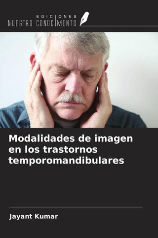 Modalidades de imagen en los trastornos temporomandibulares